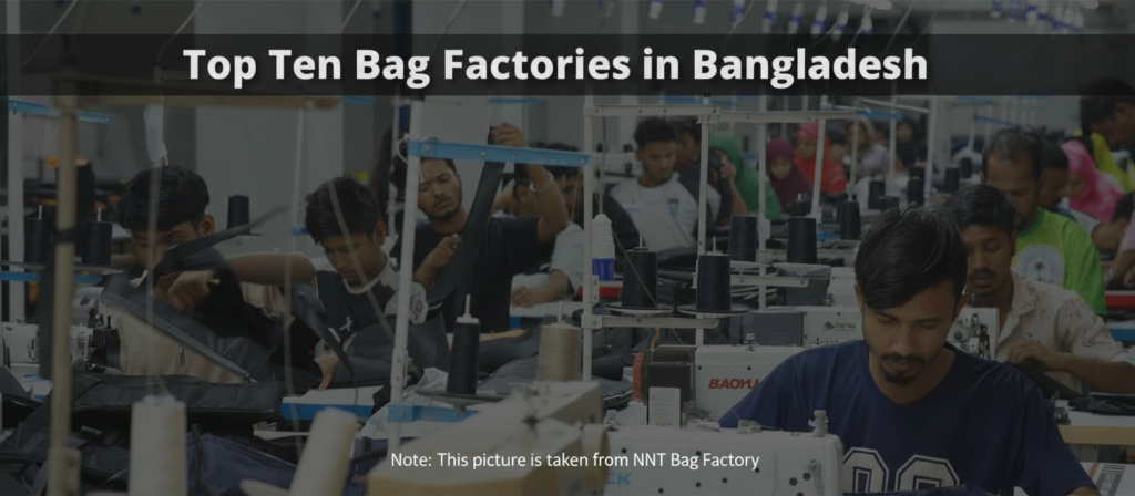 Top Ten Bag Factories in Bangladesh (2026 Guide)